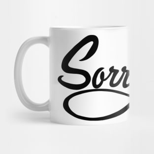 SORRY Mug